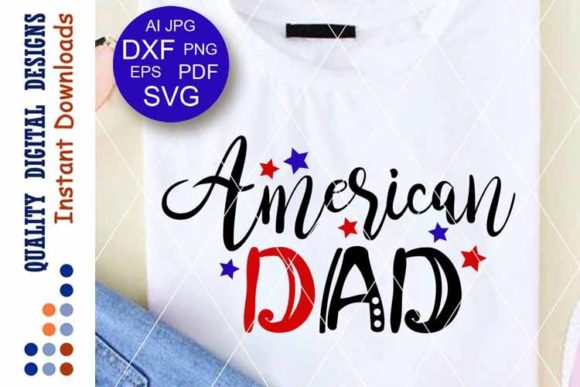 American Dad Fourth of July USA Flag Svg Graphics